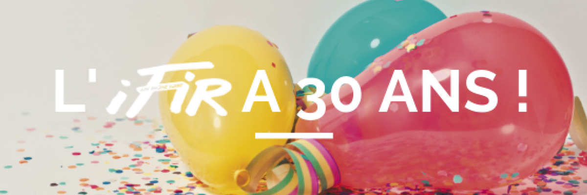 30 ans IFIR affiche 30 ans de l'ifir